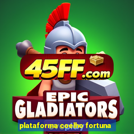 plataforma coelho fortuna